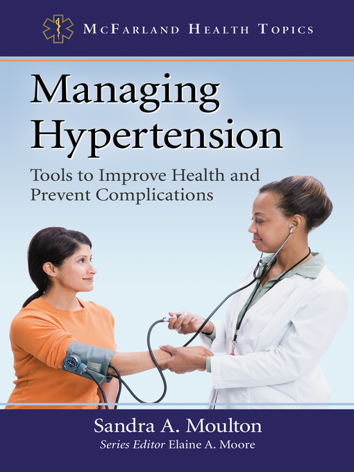 Title details for Managing Hypertension by Sandra A. Moulton - Available